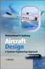 Aircraft Design : A Systems Engineering Approach - Mohammad H. Sadraey