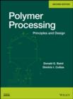 Polymer Processing : Principles and Design - eBook