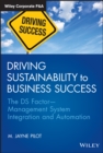 Driving Sustainability to Business Success : The DS Factor -- Management System Integration and Automation - Book