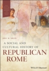 A Social and Cultural History of Republican Rome - Book