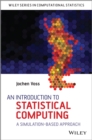 An Introduction to Statistical Computing : A Simulation-based Approach - Book