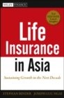 Life Insurance in Asia : Sustaining Growth in the Next Decade - eBook