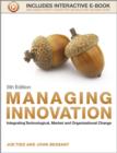 Managing Innovation : Integrating Technological, Market and Organizational Change - Book