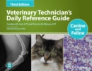 Veterinary Technician's Daily Reference Guide : Canine and Feline - Book