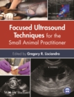 Focused Ultrasound Techniques for the Small Animal Practitioner - Book