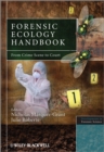 Forensic Ecology Handbook : From Crime Scene to Court - eBook