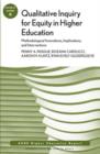 Qualitative Inquiry for Equity in Higher Education: Methodological Innovations, Implications, and Interventions : AEHE, Volume 37, Number 6 - Book