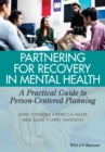 Partnering for Recovery in Mental Health : A Practical Guide to Person-Centered Planning - Book