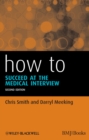 How to Succeed at the Medical Interview - Book