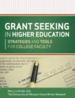 Grant Seeking in Higher Education : Strategies and Tools for College Faculty - eBook