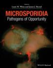 Microsporidia : Pathogens of Opportunity - Book