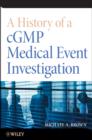 A History of a cGMP Medical Event Investigation - Book