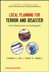 Local Planning for Terror and Disaster : From Bioterrorism to Earthquakes - eBook