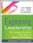 Exploring Leadership : For College Students Who Want to Make a Difference, Facilitation and Activity Guide - Book