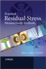 Practical Residual Stress Measurement Methods - eBook