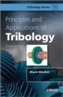 Principles and Applications of Tribology - Bharat Bhushan