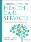 Introduction to Health Care Services: Foundations and Challenges - Book
