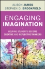 Engaging Imagination : Helping Students Become Creative and Reflective Thinkers - Book