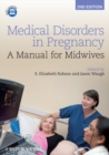 Medical Disorders in Pregnancy : A Manual for Midwives - eBook
