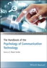 The Handbook of the Psychology of Communication Technology - Book
