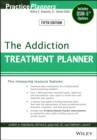 The Addiction Treatment Planner : Includes DSM-5 Updates - Book