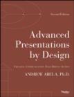 Advanced Presentations by Design : Creating Communication that Drives Action - eBook