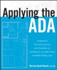 Applying the ADA : Designing for The 2010 Americans with Disabilities Act Standards for Accessible Design in Multiple Building Types - eBook