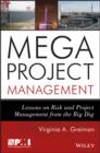 Megaproject Management : Lessons on Risk and Project Management from the Big Dig - eBook