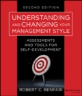 Understanding and Changing Your Management Style : Assessments and Tools for Self-Development - eBook