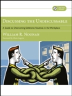 Discussing the Undiscussable : A Guide to Overcoming Defensive Routines in the Workplace - eBook