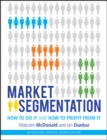 Market Segmentation : How to Do It and How to Profit from It - eBook