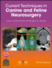 Current Techniques in Canine and Feline Neurosurgery - Book