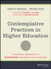 Contemplative Practices in Higher Education : Powerful Methods to Transform Teaching and Learning - Book