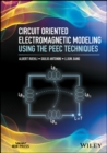 Circuit Oriented Electromagnetic Modeling Using the PEEC Techniques - Book