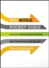 The Agile Pocket Guide : A Quick Start to Making Your Business Agile Using Scrum and Beyond - Book