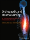 Orthopaedic and Trauma Nursing : An Evidence-based Approach to Musculoskeletal Care - eBook