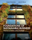 Foundations of Sustainable Business : Theory, Function, and Strategy - Book