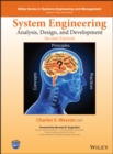 System Engineering Analysis, Design, and Development : Concepts, Principles, and Practices - Book