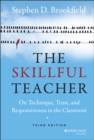 The Skillful Teacher : On Technique, Trust, and Responsiveness in the Classroom - Book