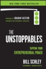 The UnStoppables : Tapping Your Entrepreneurial Power - Book