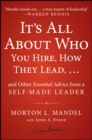 It's All About Who You Hire, How They Lead...and Other Essential Advice from a Self-Made Leader - eBook