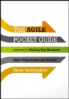 The Agile Pocket Guide : A Quick Start to Making Your Business Agile Using Scrum and Beyond - eBook