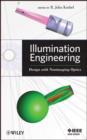 Illumination Engineering : Design with Nonimaging Optics - eBook