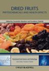 Dried Fruits : Phytochemicals and Health Effects - eBook