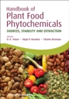 Handbook of Plant Food Phytochemicals : Sources, Stability and Extraction - eBook