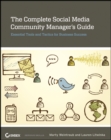 The Complete Social Media Community Manager's Guid e - Essential Tools and Tactics for Business Success - Book
