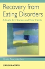 Recovery from Eating Disorders : A Guide for Clinicians and Their Clients - eBook