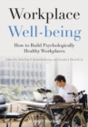 Workplace Well-being : How to Build Psychologically Healthy Workplaces - eBook