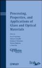 Processing, Properties, and Applications of Glass and Optical Materials - eBook