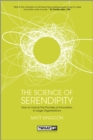 The Science of Serendipity : How to Unlock the Promise of Innovation - eBook